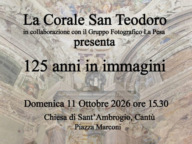 2026.10.11 Corale S. Teodoro Mostra 125 anni in Immagini